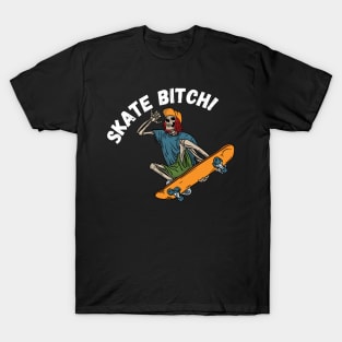 Skate bitch! T-Shirt